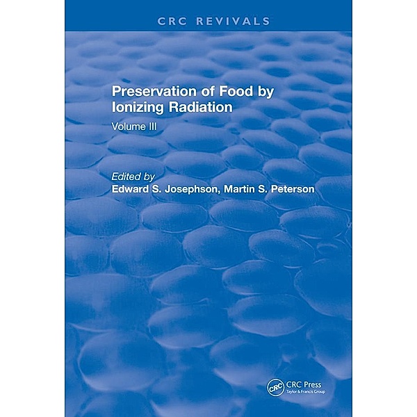 Preservation Of Food By Ionizing Radiation, Edward S. Josephson, Martin S. Peterson