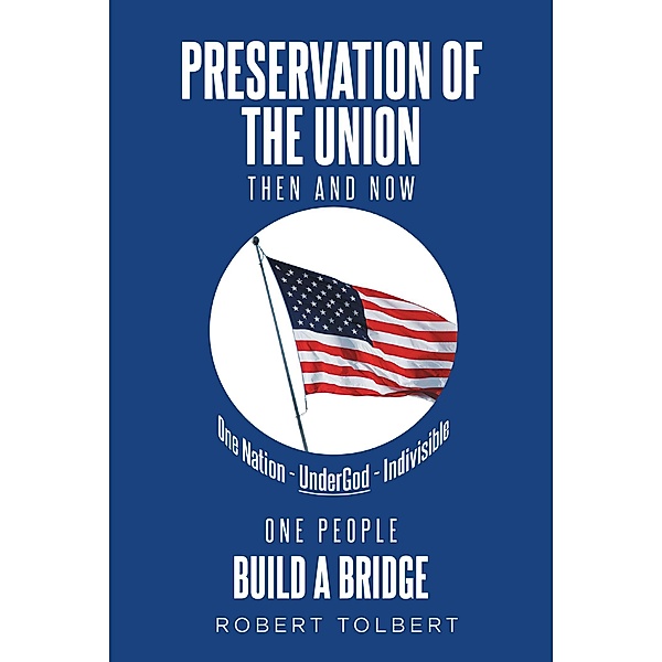 Preservation of the Union / Build a Bridge, Robert Tolbert