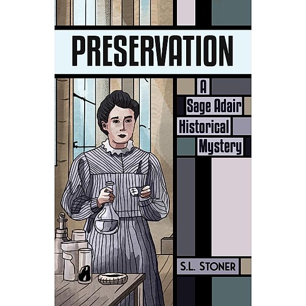 Preservation (Sage Adair Historical Mysteries, #10) / Sage Adair Historical Mysteries, S. L. Stoner