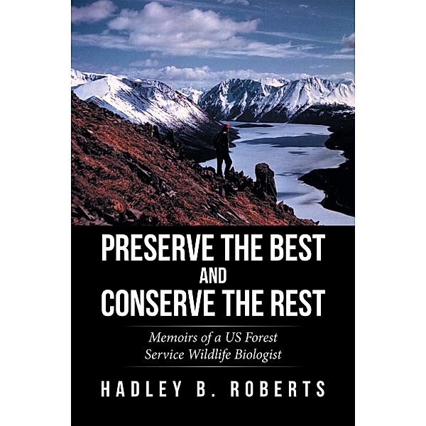 Preserve the Best and Conserve the Rest, Hadley B. Roberts