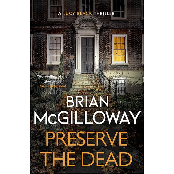 Preserve The Dead / DS Lucy Black Bd.3, Brian McGilloway