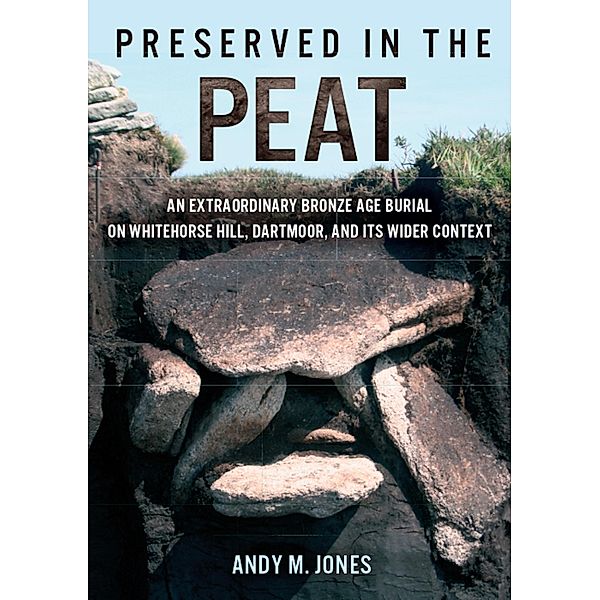 Preserved in the Peat, Andy M. Jones