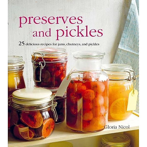Preserves and Pickles, Gloria Nicol