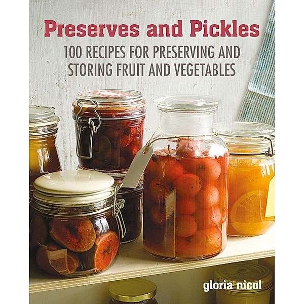 Preserves & Pickles, Gloria Nicol