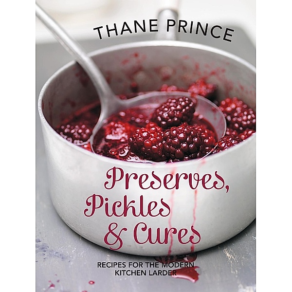 Preserves, Pickles and Cures, Thane Prince