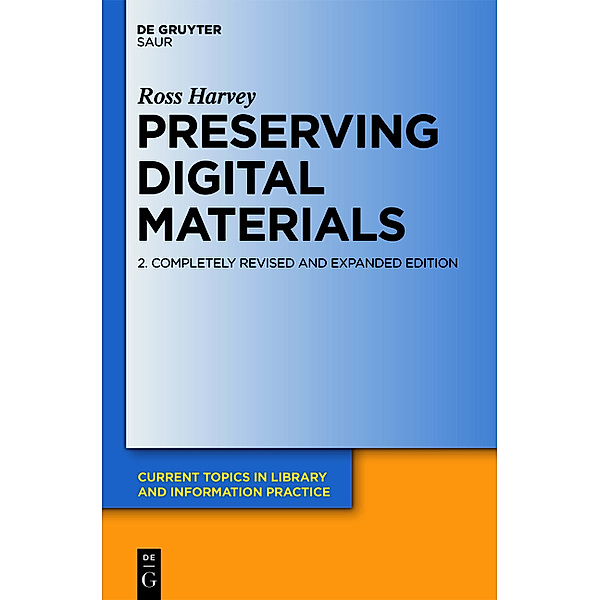 Preserving Digital Materials, Ross Harvey