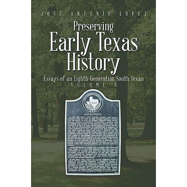 Preserving Early Texas History, José Antonio López