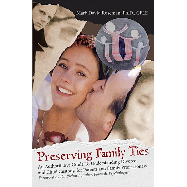 Preserving Family Ties, Mark David Roseman Ph. D. Cfle