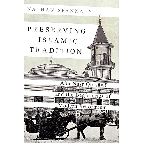 Preserving Islamic Tradition, Nathan Spannaus