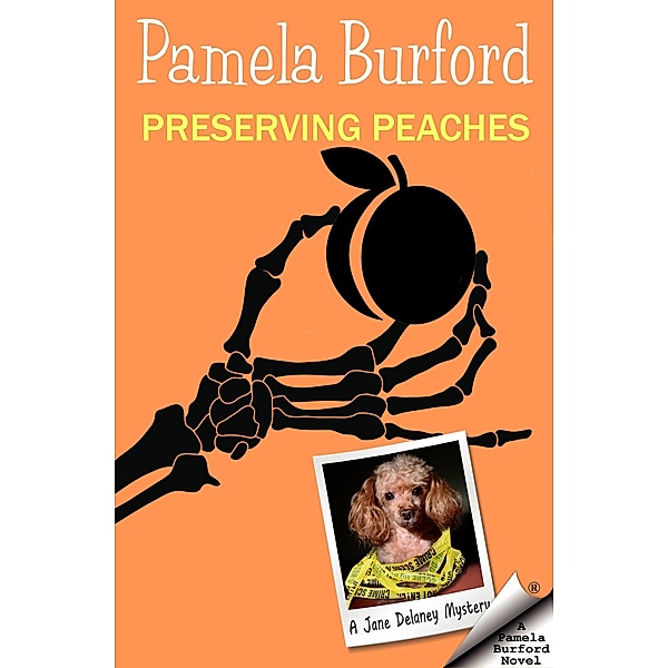 Preserving Peaches (Jane Delaney Mysteries, #5) / Jane Delaney Mysteries, Pamela Burford