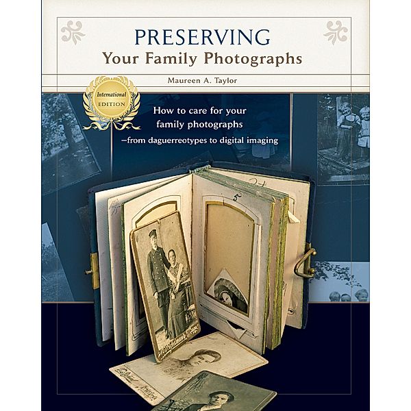 Preserving Your Family Photographs, Maureen Taylor
