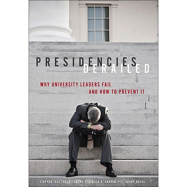 Presidencies Derailed, Stephen Joel Trachtenberg