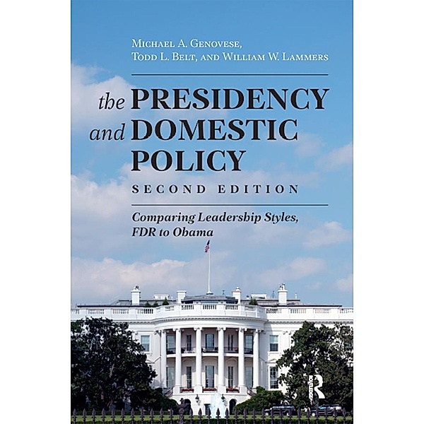 Presidency and Domestic Policy, Michael A. Genovese, Todd L. Belt, William W. Lammers