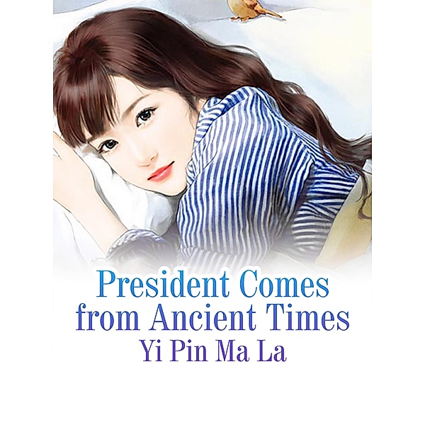 President Comes from Ancient Times, Yi PinMaLa