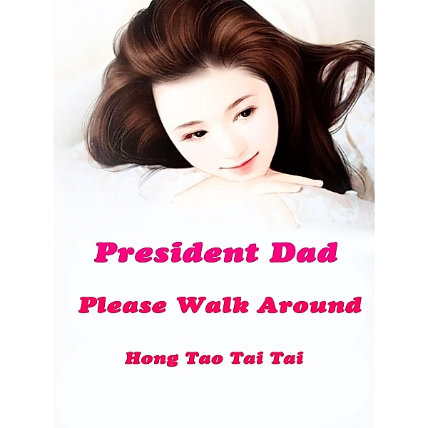 President Dad, Please Walk Around, Hong Taotaitai