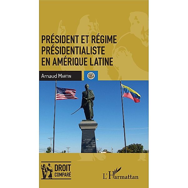 President et regime presidentialiste en Amerique latine, Martin Arnaud Martin