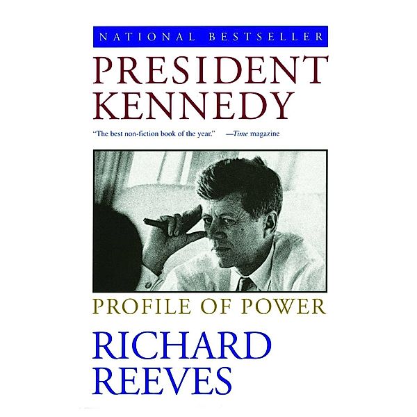 President Kennedy, Richard Reeves