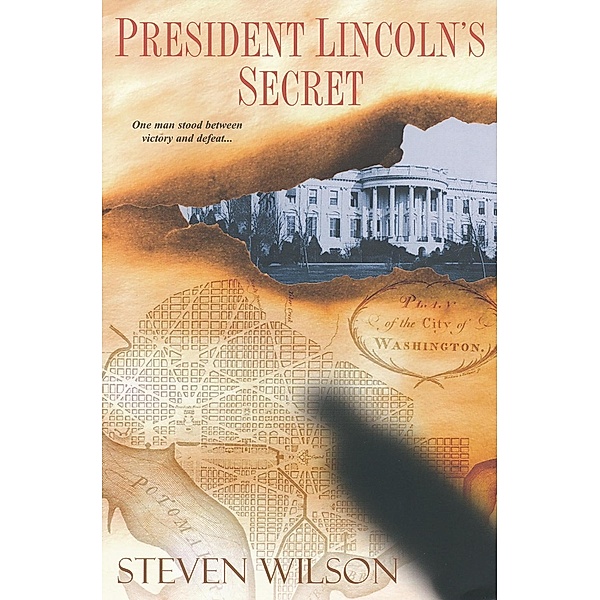 President Lincoln's Secret, Steven Wilson