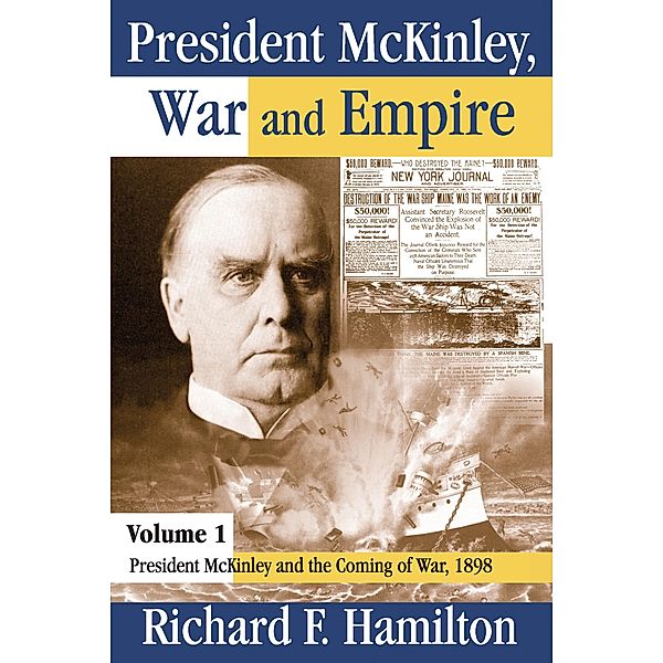 President McKinley, War and Empire, Richard F. Hamilton