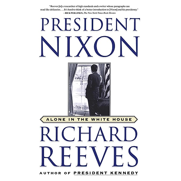 President Nixon, Richard Reeves