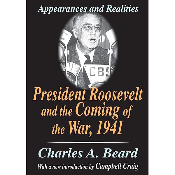 President Roosevelt and the Coming of the War, 1941, Charles Beard