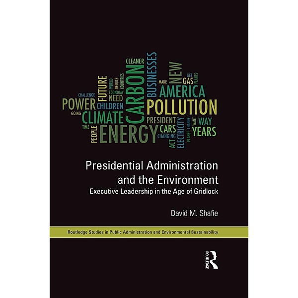 Presidential Administration and the Environment, David M. Shafie