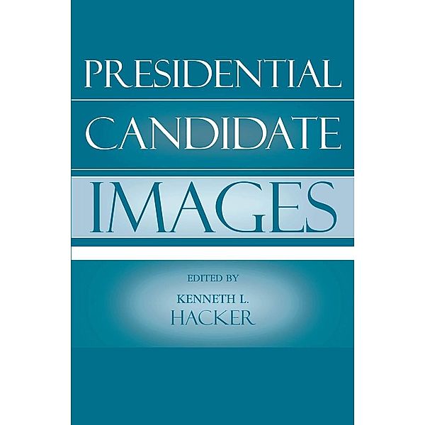 Presidential Candidate Images / Communication, Media, and Politics