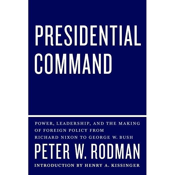 Presidential Command, Peter W. Rodman