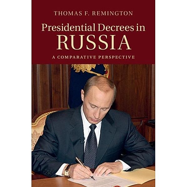 Presidential Decrees in Russia, Thomas F. Remington