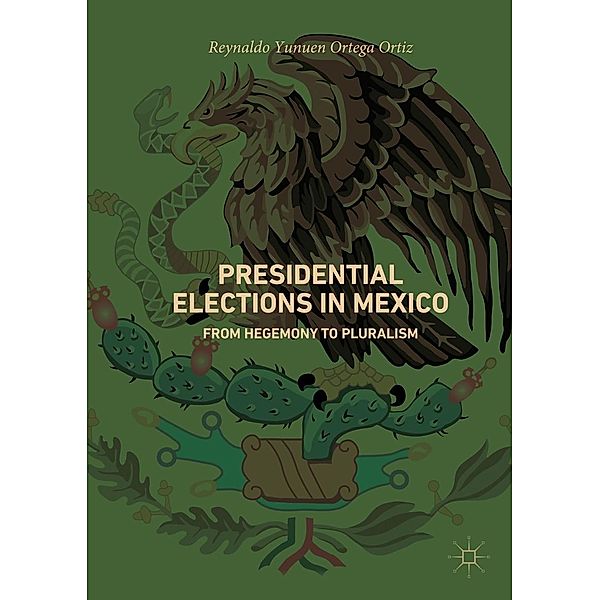 Presidential Elections in Mexico / Progress in Mathematics, Reynaldo Yunuen Ortega Ortiz