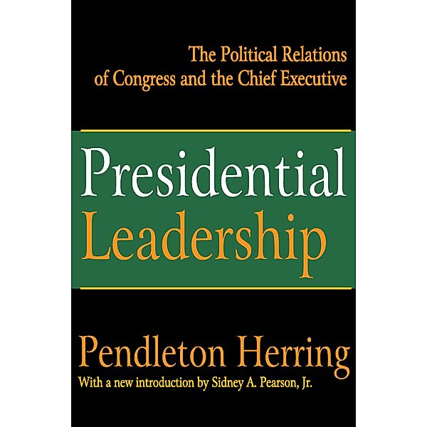 Presidential Leadership, Pendleton Herring