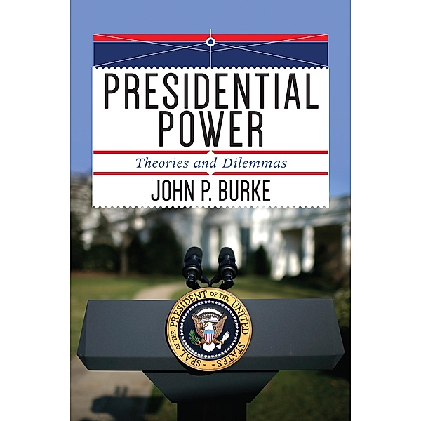 Presidential Power, John P. Burke