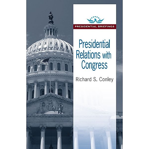 Presidential Relations with Congress, Richard Conley
