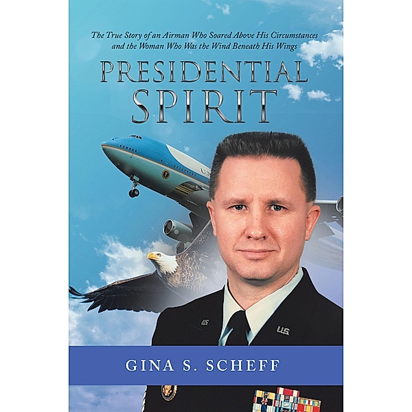 Presidential Spirit, Gina S Scheff