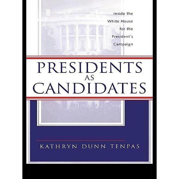 Presidents as Candidates, Kathryn D. Tenpas