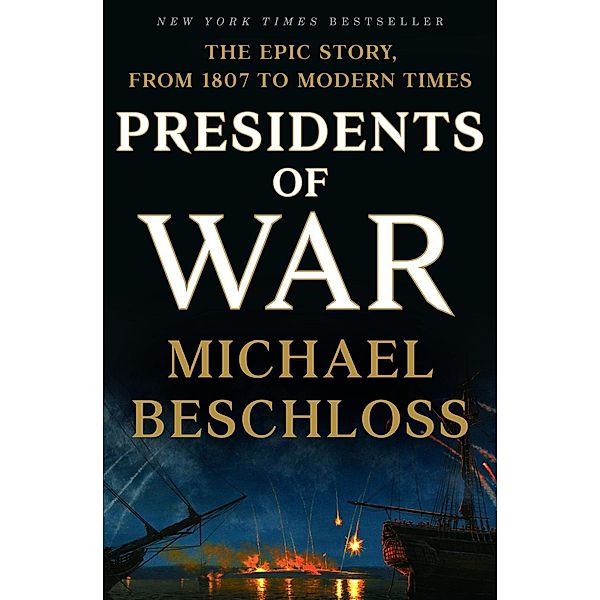 Presidents of War, Michael Beschloss