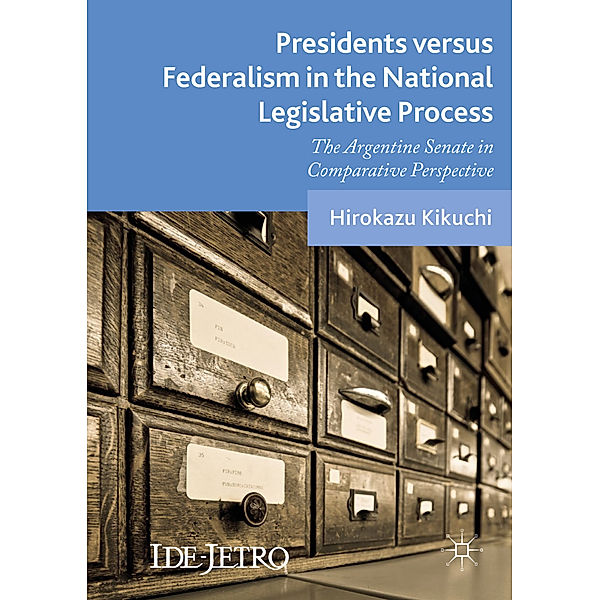 Presidents versus Federalism in the National Legislative Process, Hirokazu Kikuchi