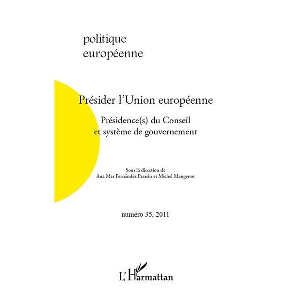 Presider l'union europeenne - presidence(s) du conseil et sy / Hors-collection, Sous La Direction De Ana Mar F