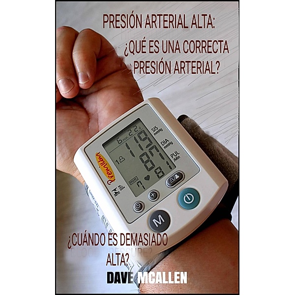 Presión arterial alta: ¿cuándo es demasiado alta?, Dave McAllen