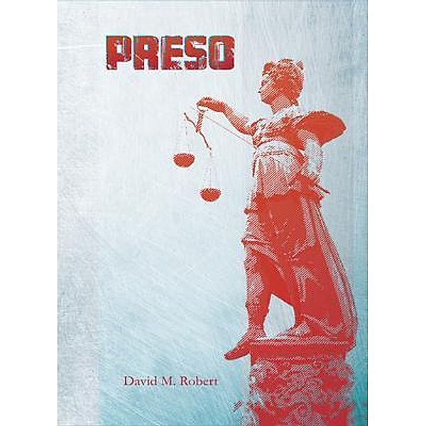 Preso / Cadmus Publishing, David Robert