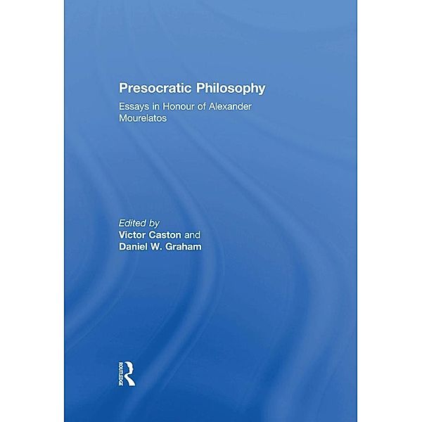 Presocratic Philosophy, Daniel W. Graham