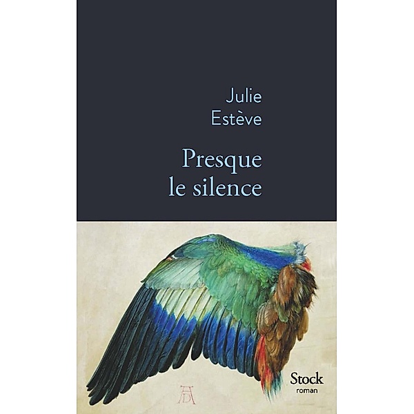 Presque le silence / La Bleue, Julie Estève