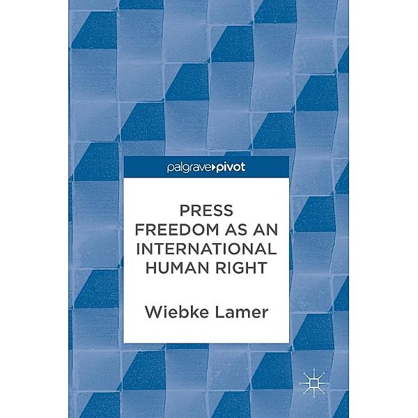 Press Freedom as an International Human Right / Psychology and Our Planet, Wiebke Lamer