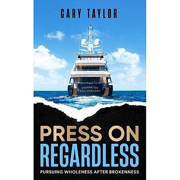 Press On Regardless, Gary L Taylor