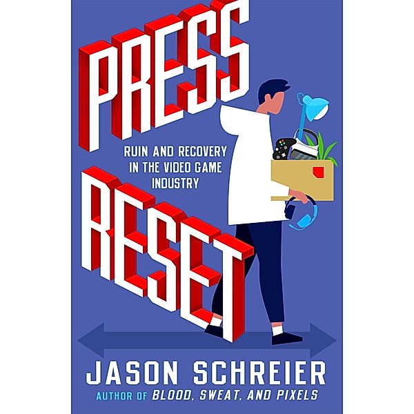 Press Reset, Jason Schreier