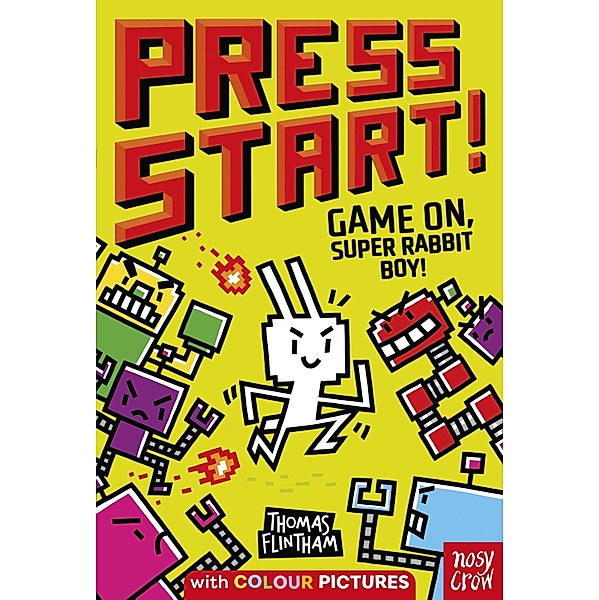 Press Start! Game On, Super Rabbit Boy! / Press Start! Bd.1, Thomas Flintham