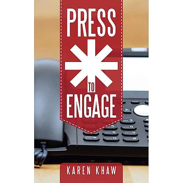 Press * to Engage, Karen Khaw