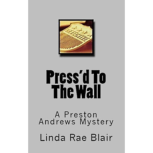 Press'd To The Wall / Linda Rae Blair, Linda Rae Blair