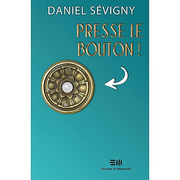 Presse le bouton!, Sevigny Daniel Sevigny