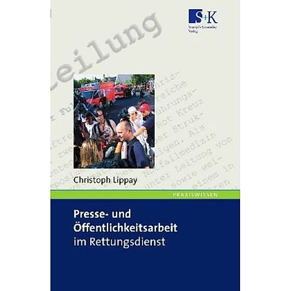 Presse- und Öffentlichkeitsarbeit im Rettungsdienst, Christoph Lippay